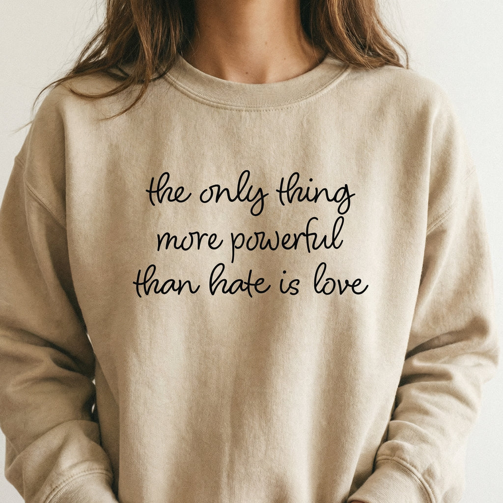 The Only Thing More Powerful Than Hate Is Love T-Shirt product image 5