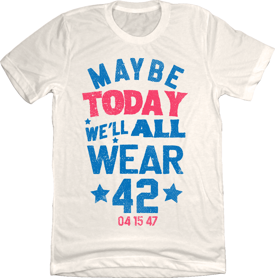 Maybe Today, We'll All Wear 42 product image 1