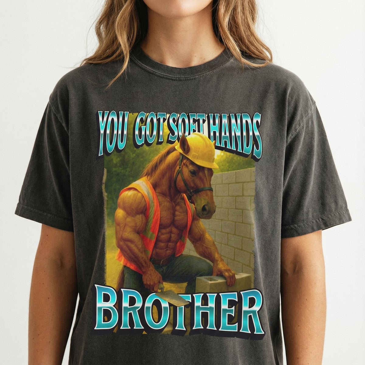 You Got Soft Hands Brother T-Shirt – Ironic Construction product image 2