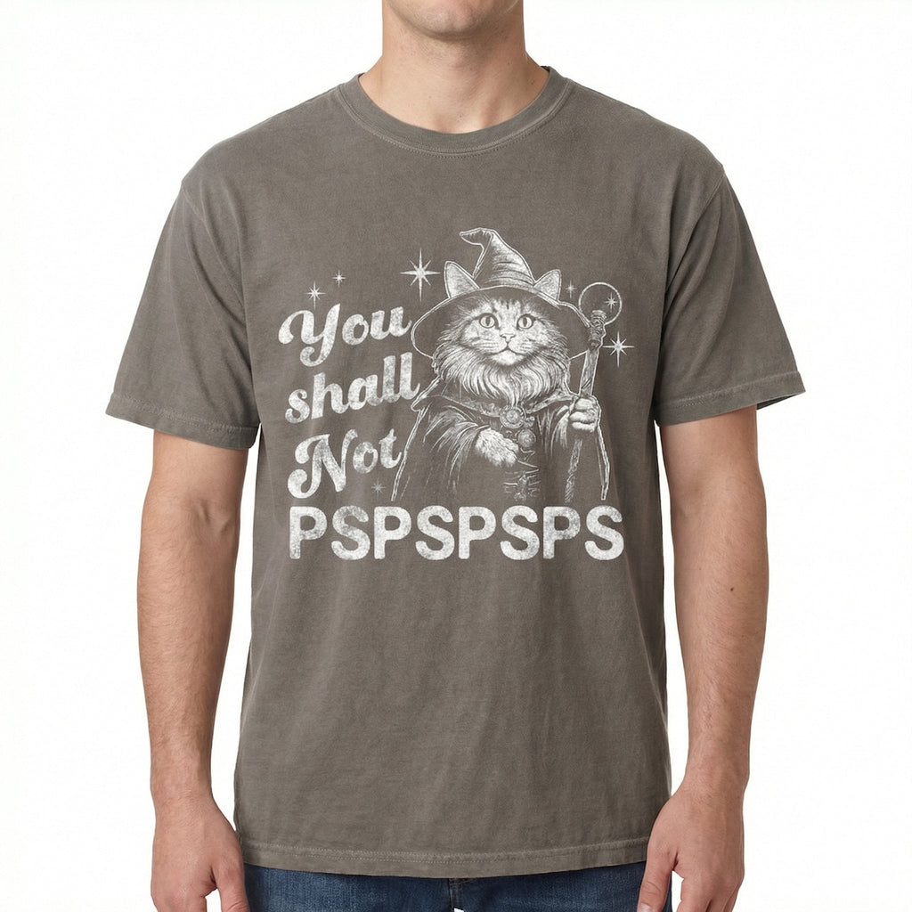 You Shall Not PSPSPSPS Funny Cat Wizard T-Shirt – Dad Humor product image 1