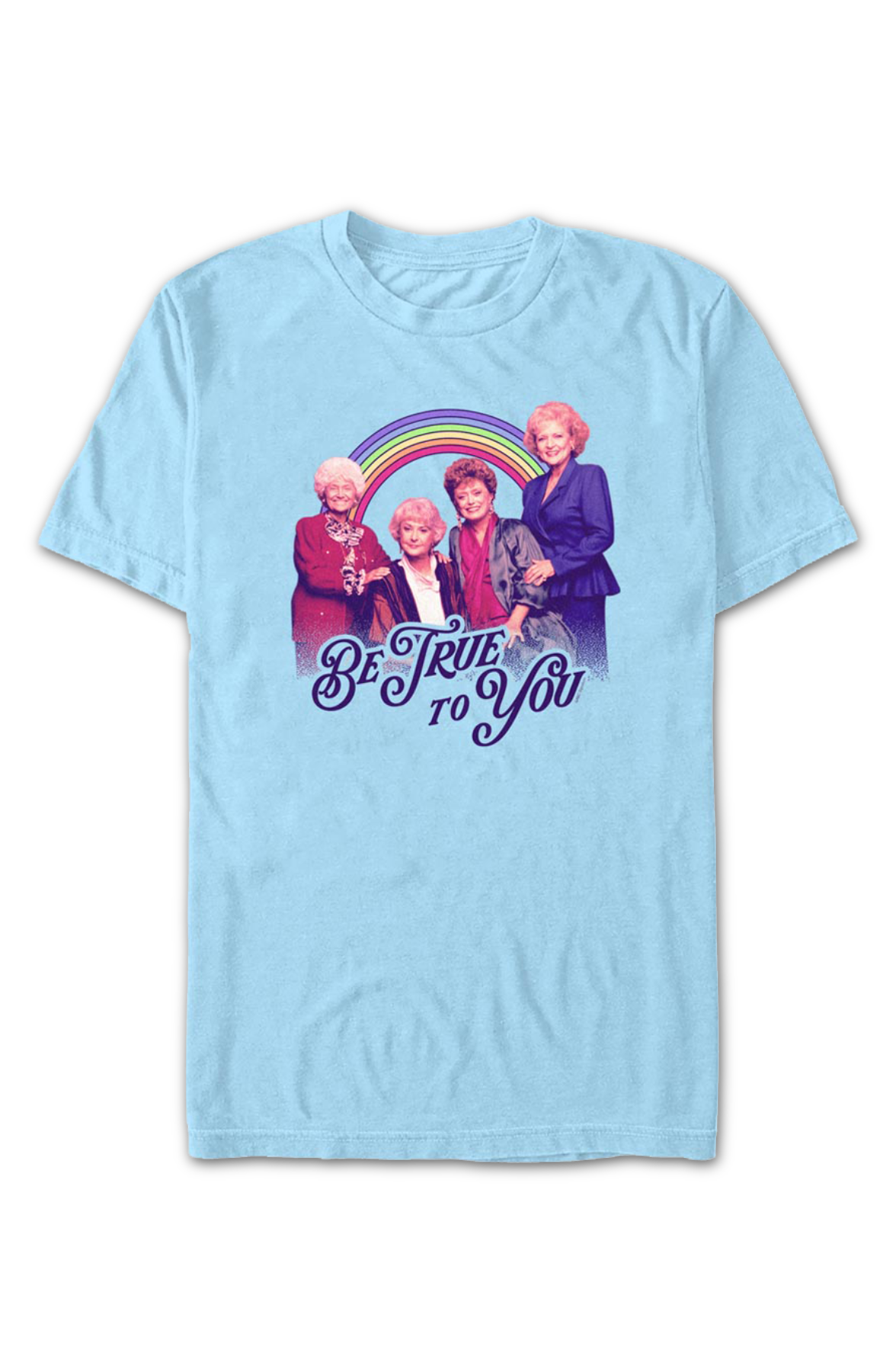 Be True To You Golden Girls T-Shirt product image 2