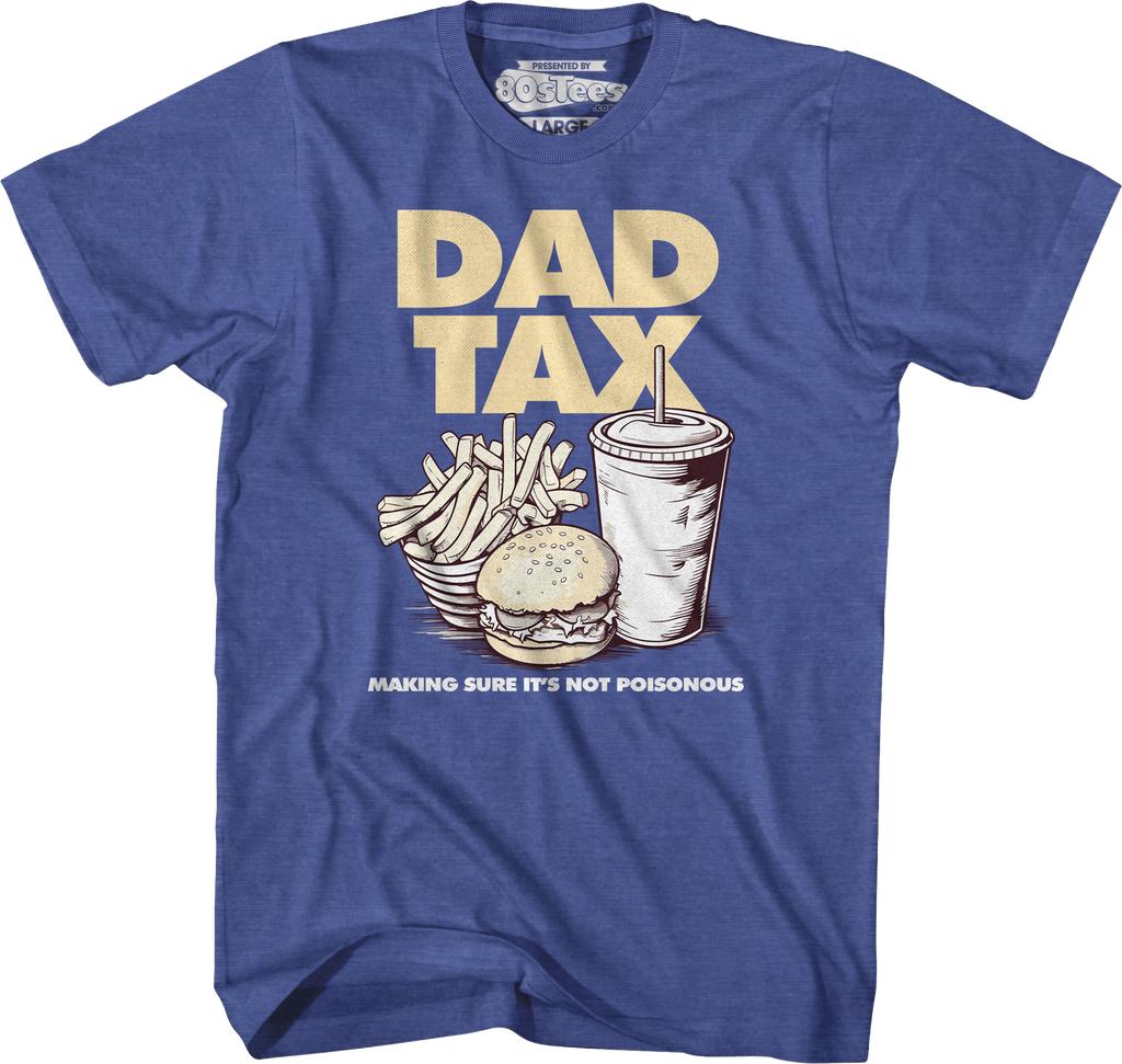 Dad Tax T-Shirt product image 3