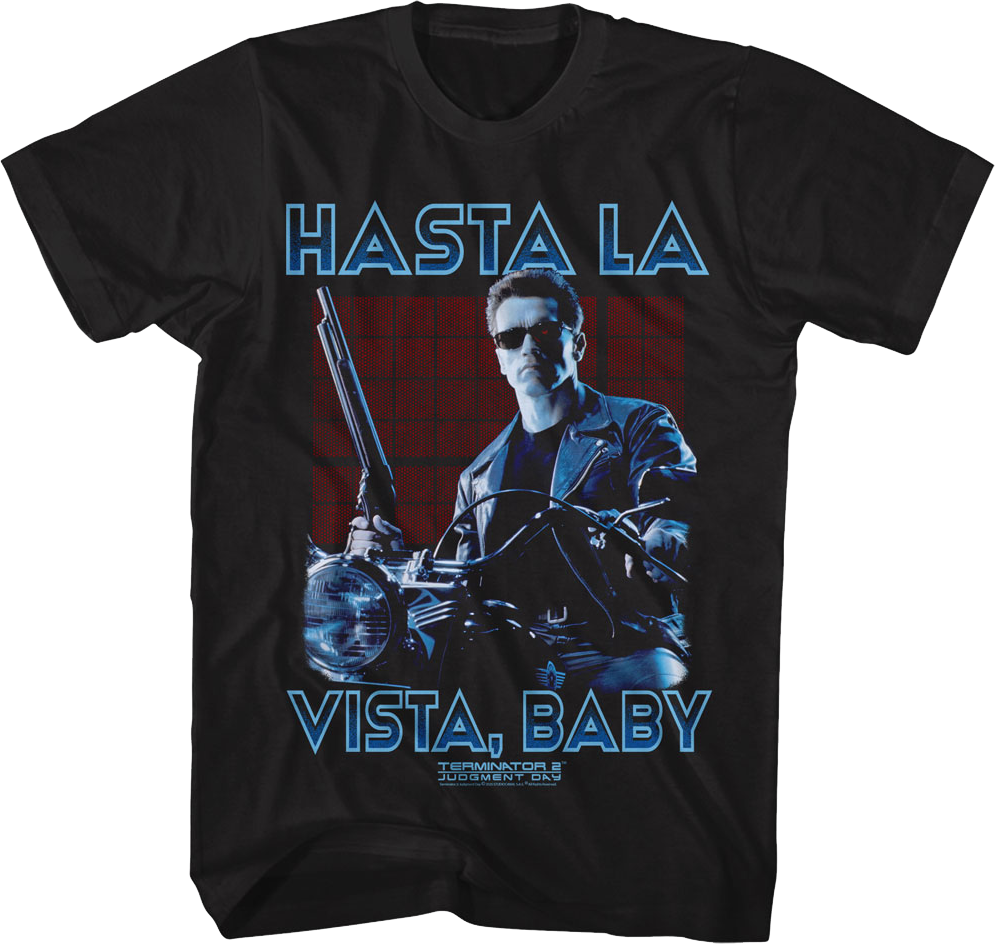 Hasta La Vista, Baby Terminator 2: Judgment Day T-Shirt product image 1