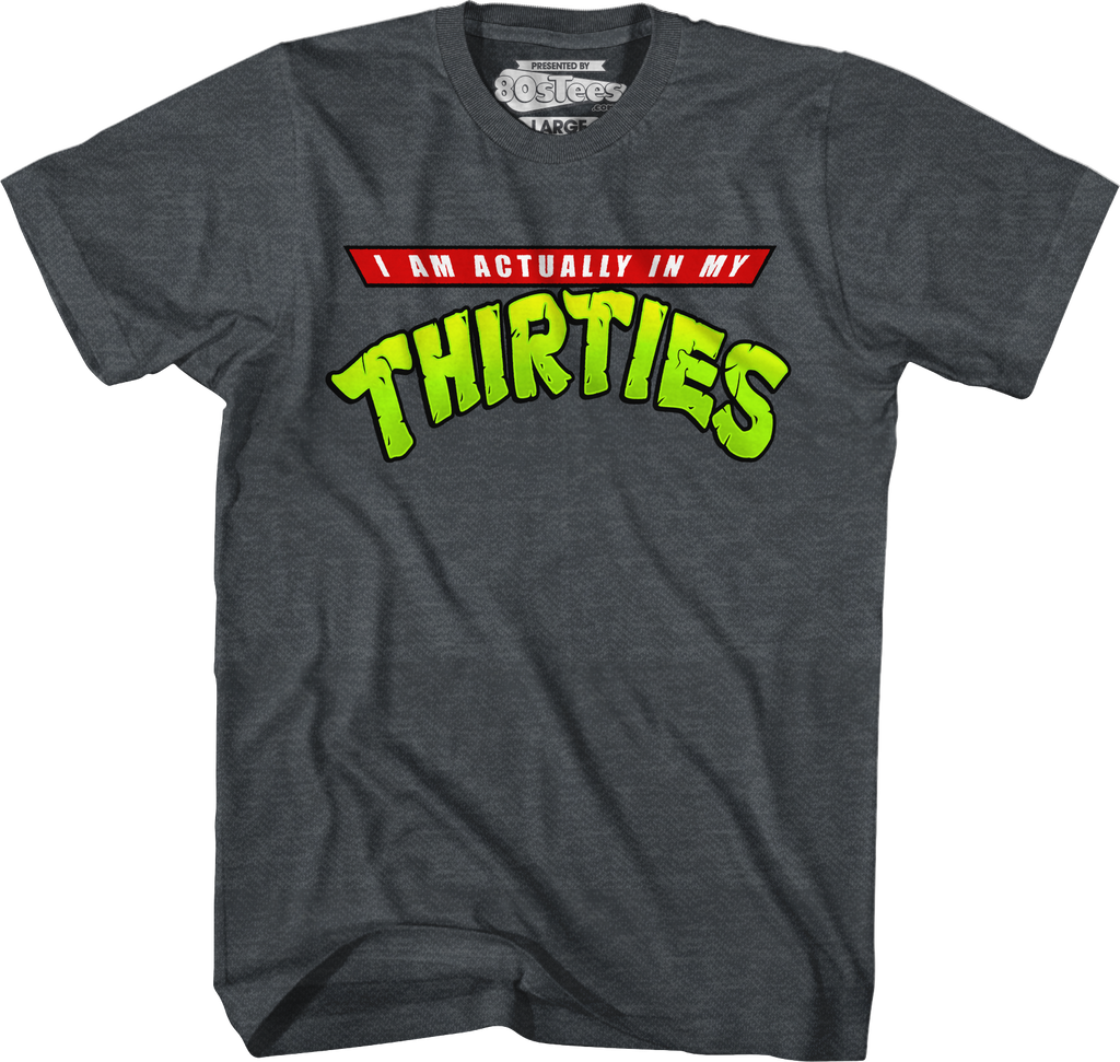 I Am Actually In My Thirties T-Shirt product image 3