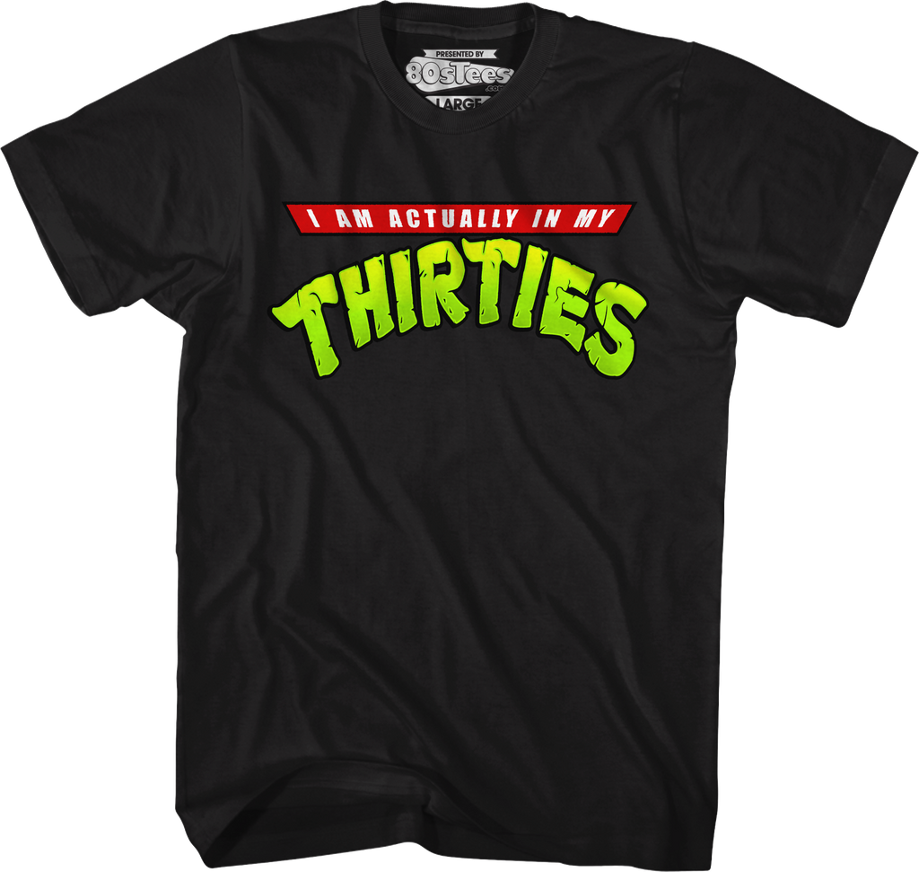 I Am Actually In My Thirties T-Shirt product image 1