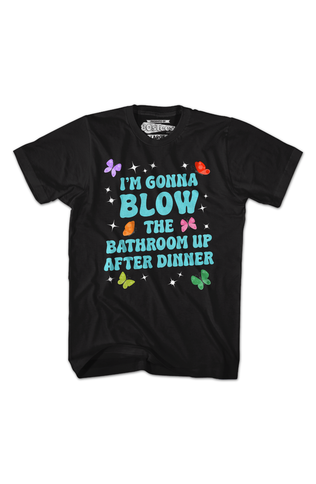 I'm Gonna Blow Up The Bathroom After Dinner T-Shirt product image 2
