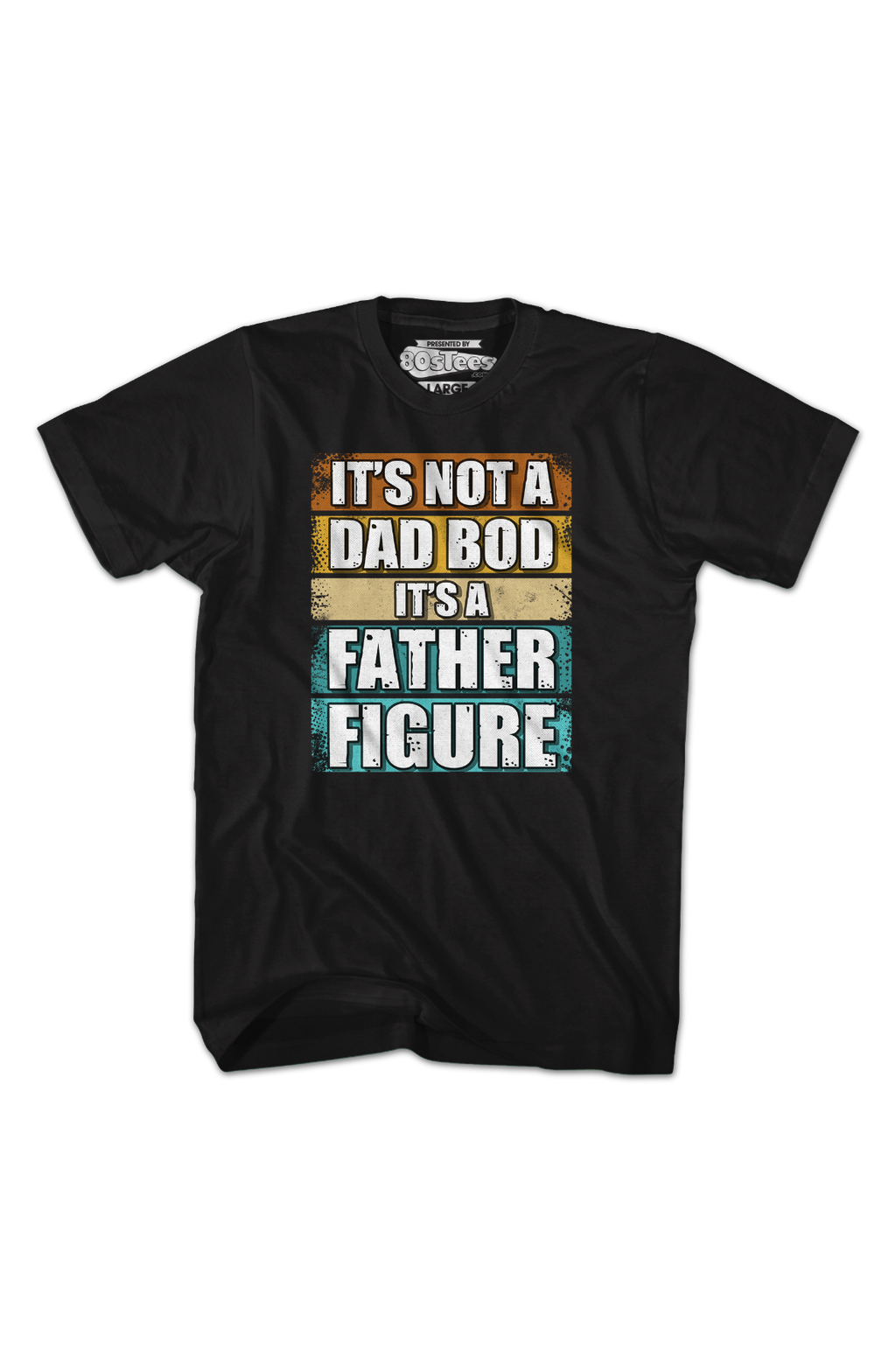 It's Not A Dad Bod A Father Figure T-Shirt product image 2