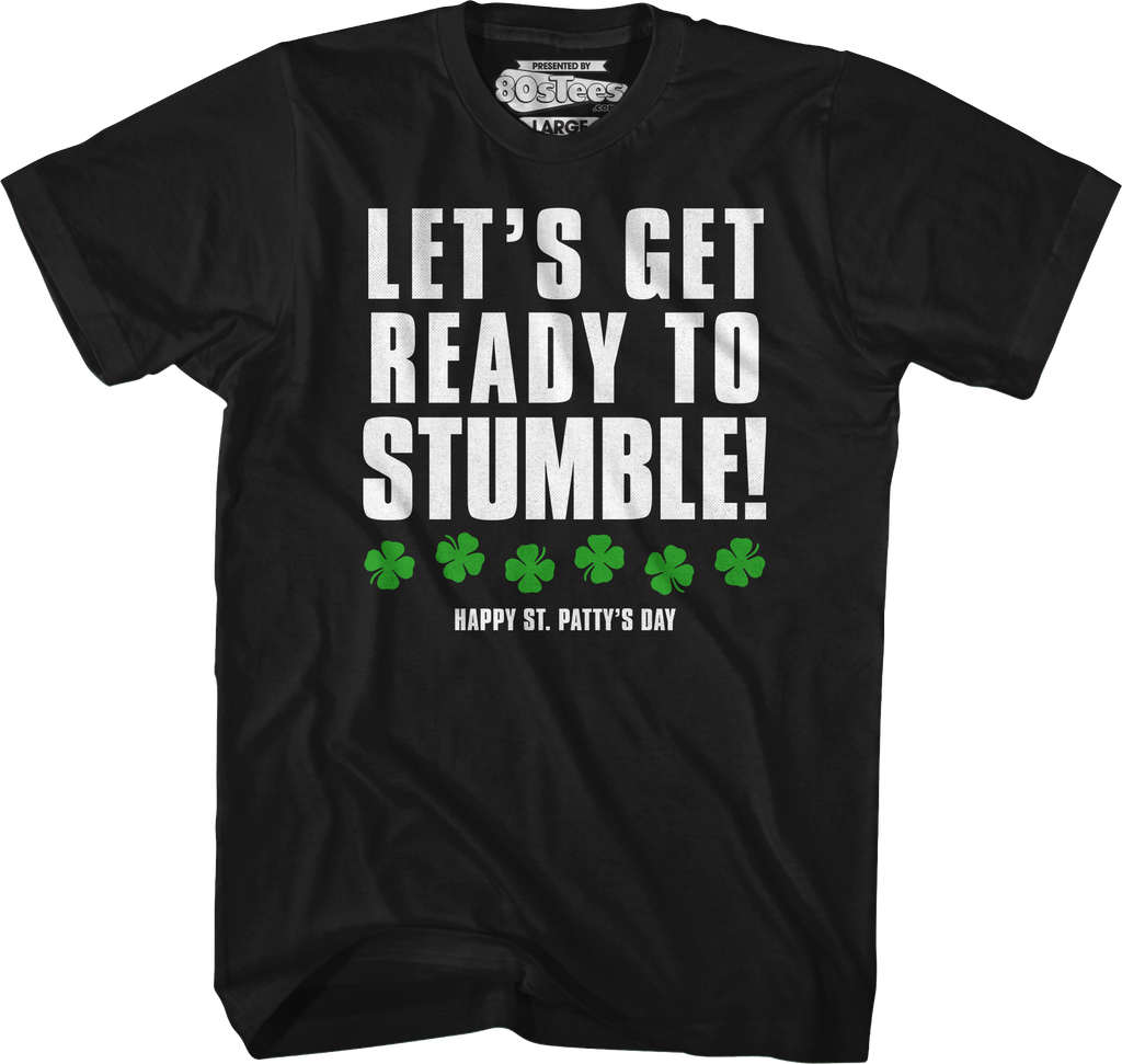 Let's Get Ready To Stumble St. Patrick's Day T-Shirt product image 1