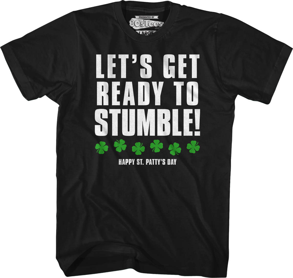 Let's Get Ready To Stumble St. Patrick's Day T-Shirt product image 1