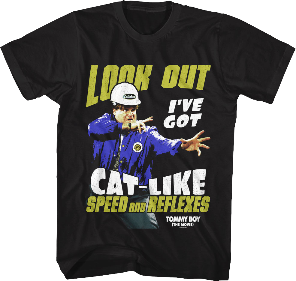 Look Out I've Got Cat-Like Speed And Reflexes Tommy Boy product image 1