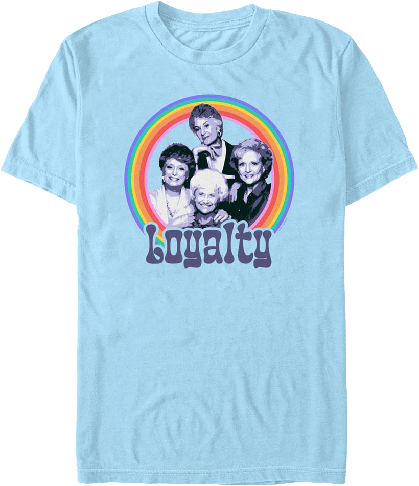 Loyalty Golden Girls T-Shirt product image 1