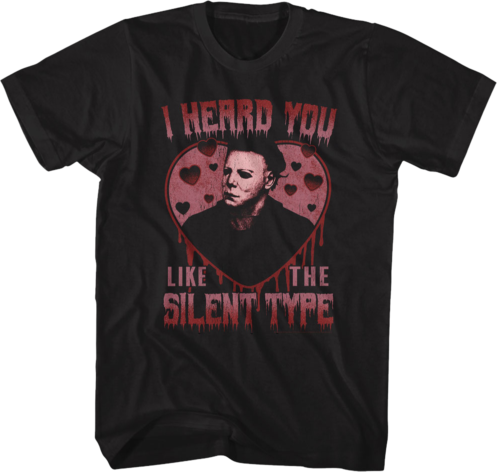 Michael Myers I Heard You Like The Silent Type Halloween product image 1