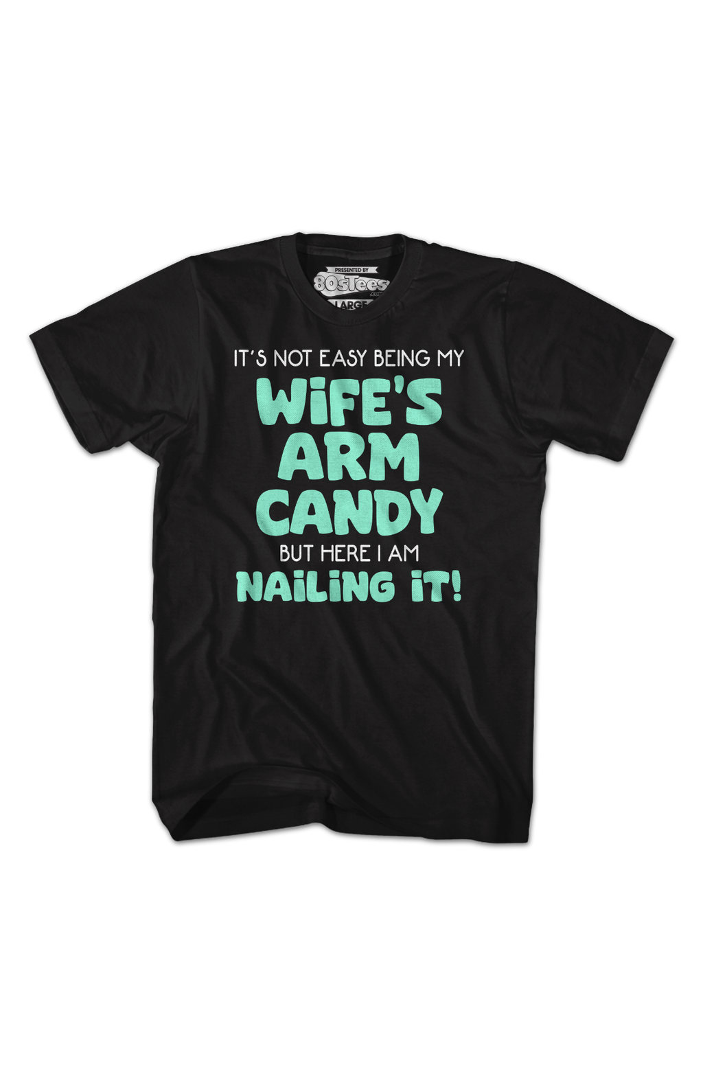 My Wife's Arm Candy T-Shirt product image 2