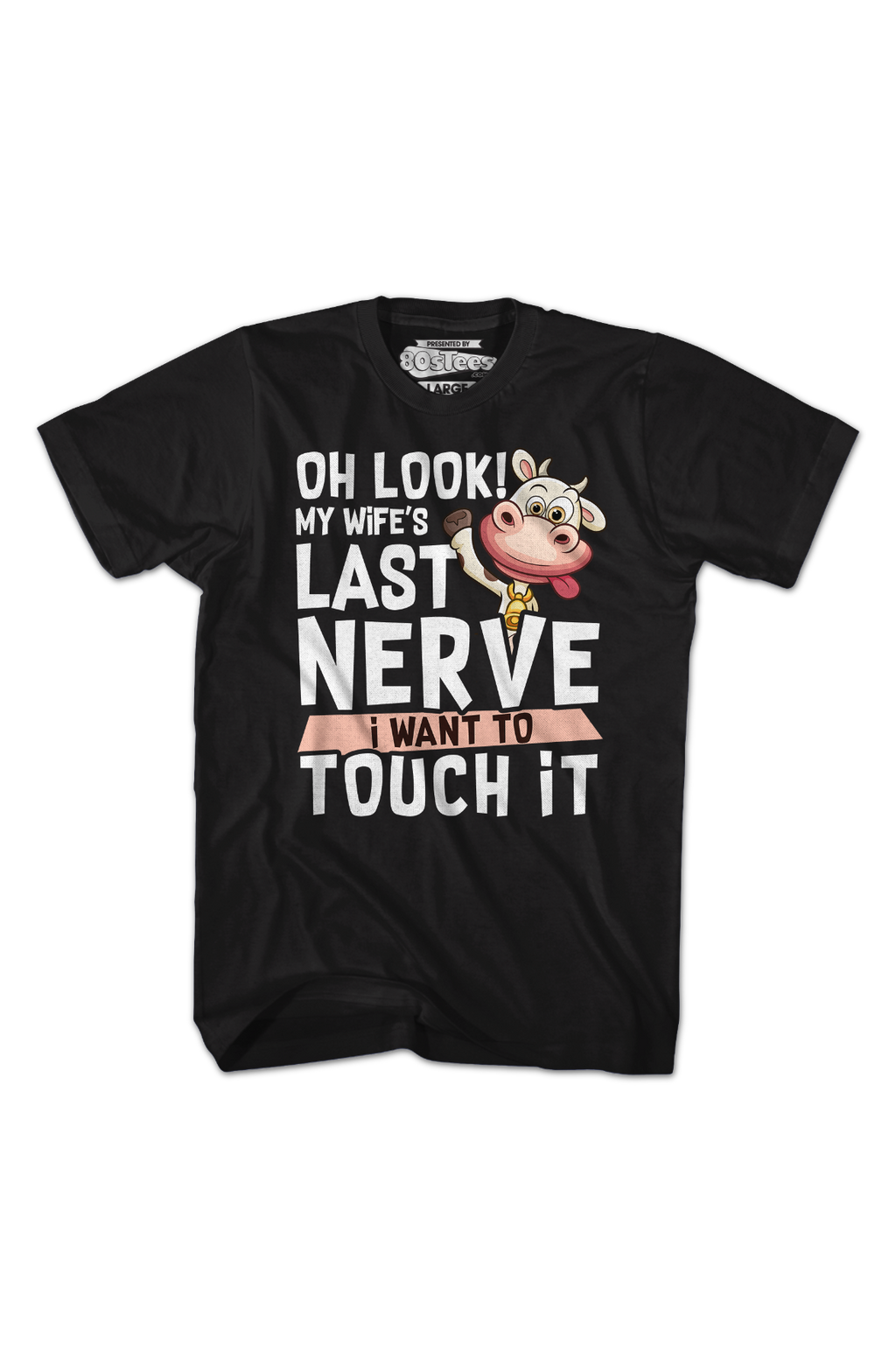 My Wife's Last Nerve I Want To Touch It T-Shirt product image 2