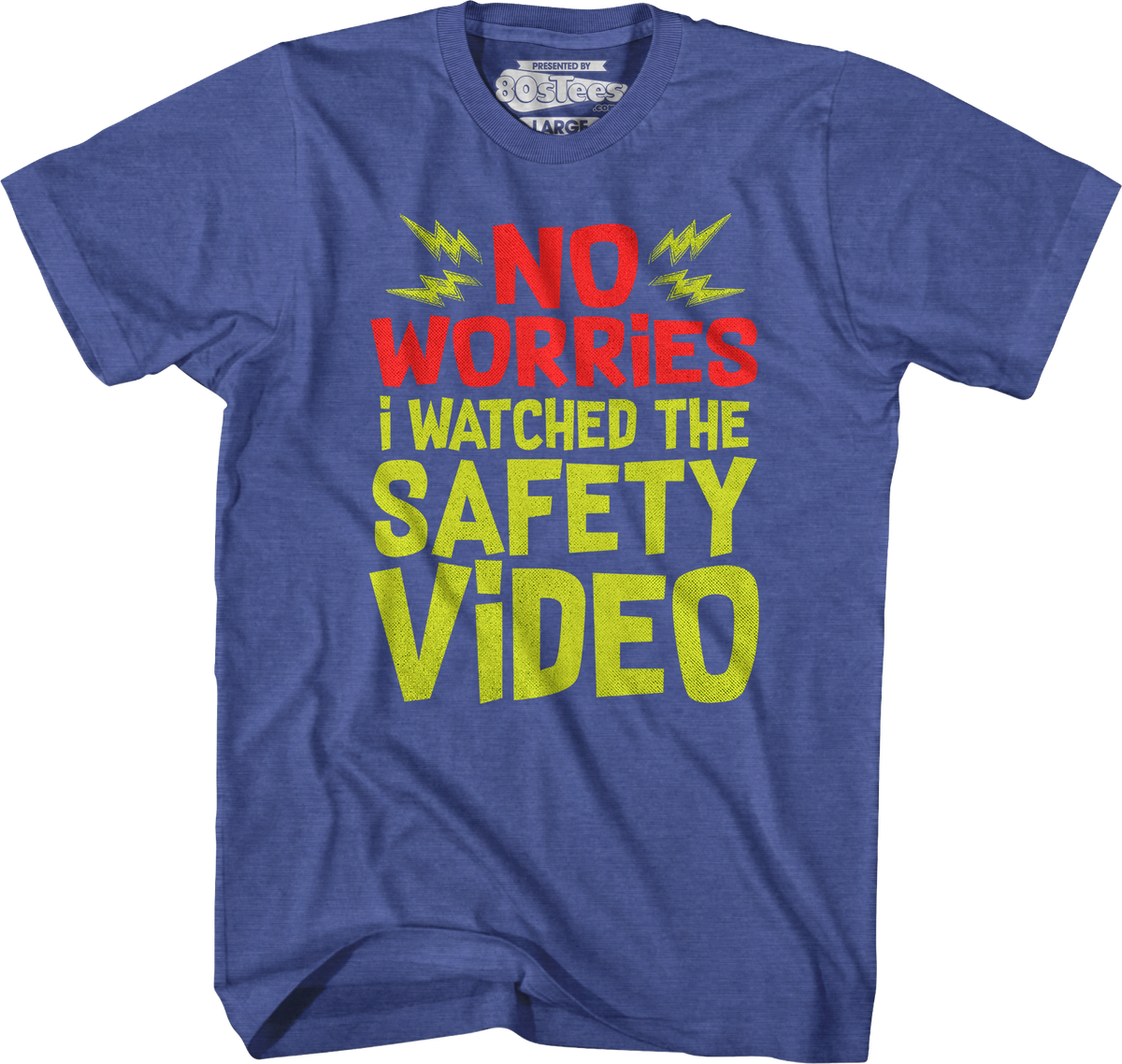 No Worries I Watched The Safety Video T-Shirt product image 3