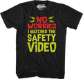 No Worries I Watched The Safety Video T-Shirt product image 1