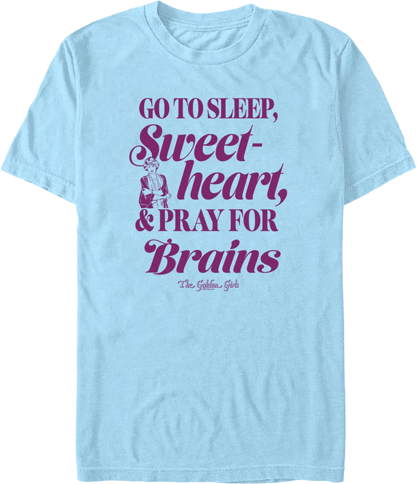 Pray For Brains Golden Girls T-Shirt product image 1