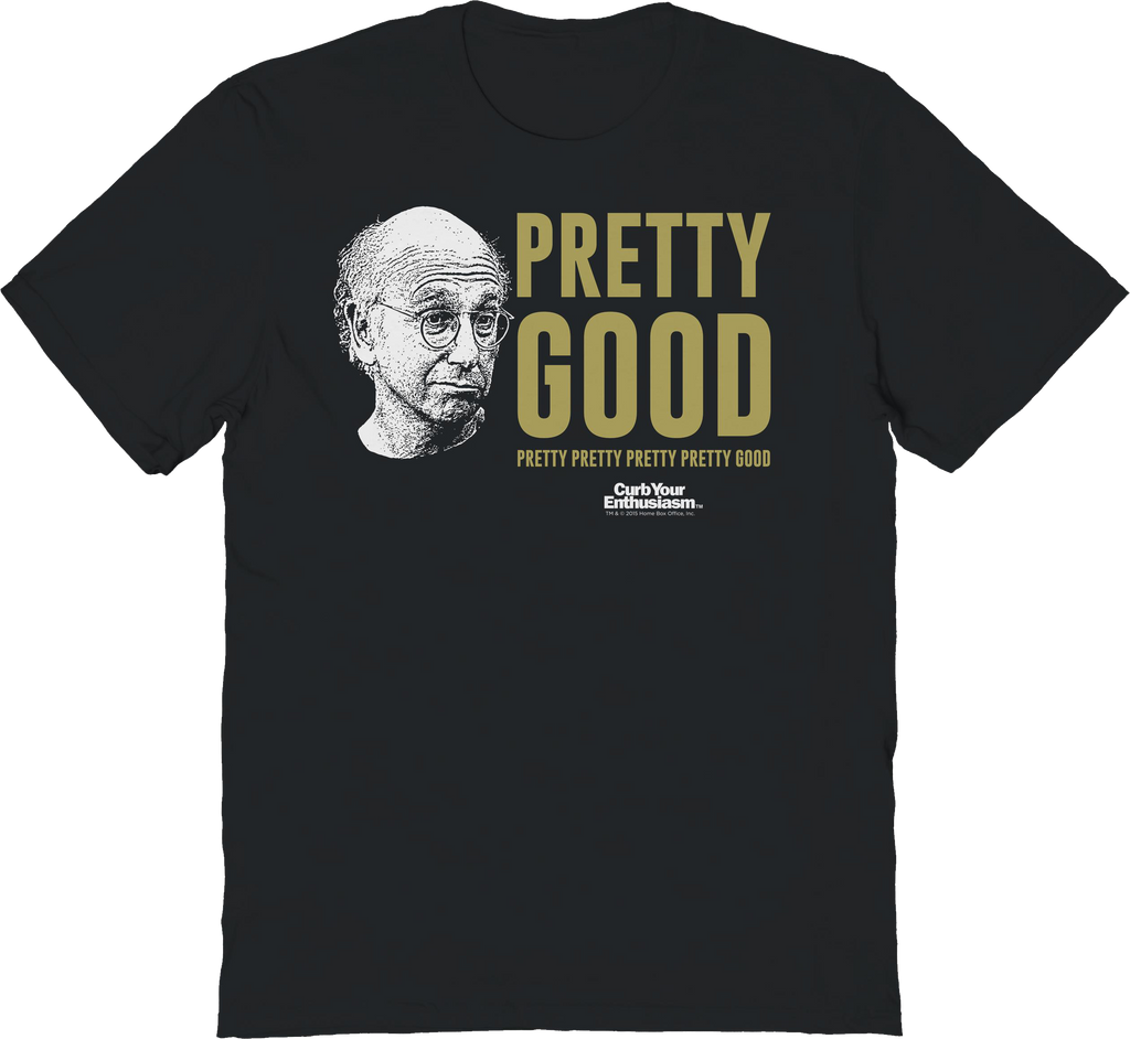 Pretty Good Curb Your Enthusiasm T-Shirt product image 1