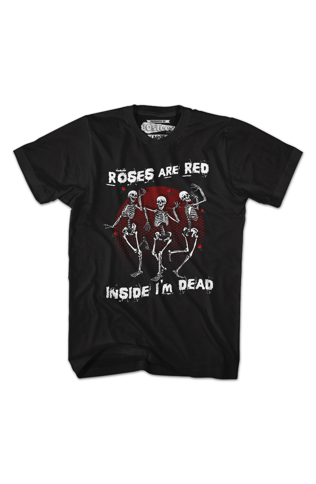 Roses Are Red Inside I'm Dead T-Shirt product image 2