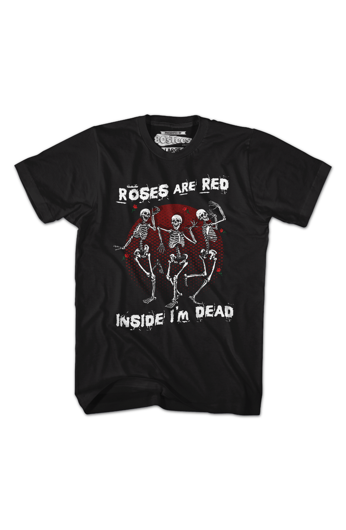 Roses Are Red Inside I'm Dead T-Shirt product image 2