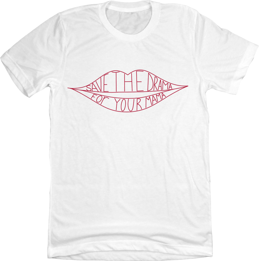 Save The Drama For Your Mama product image 1