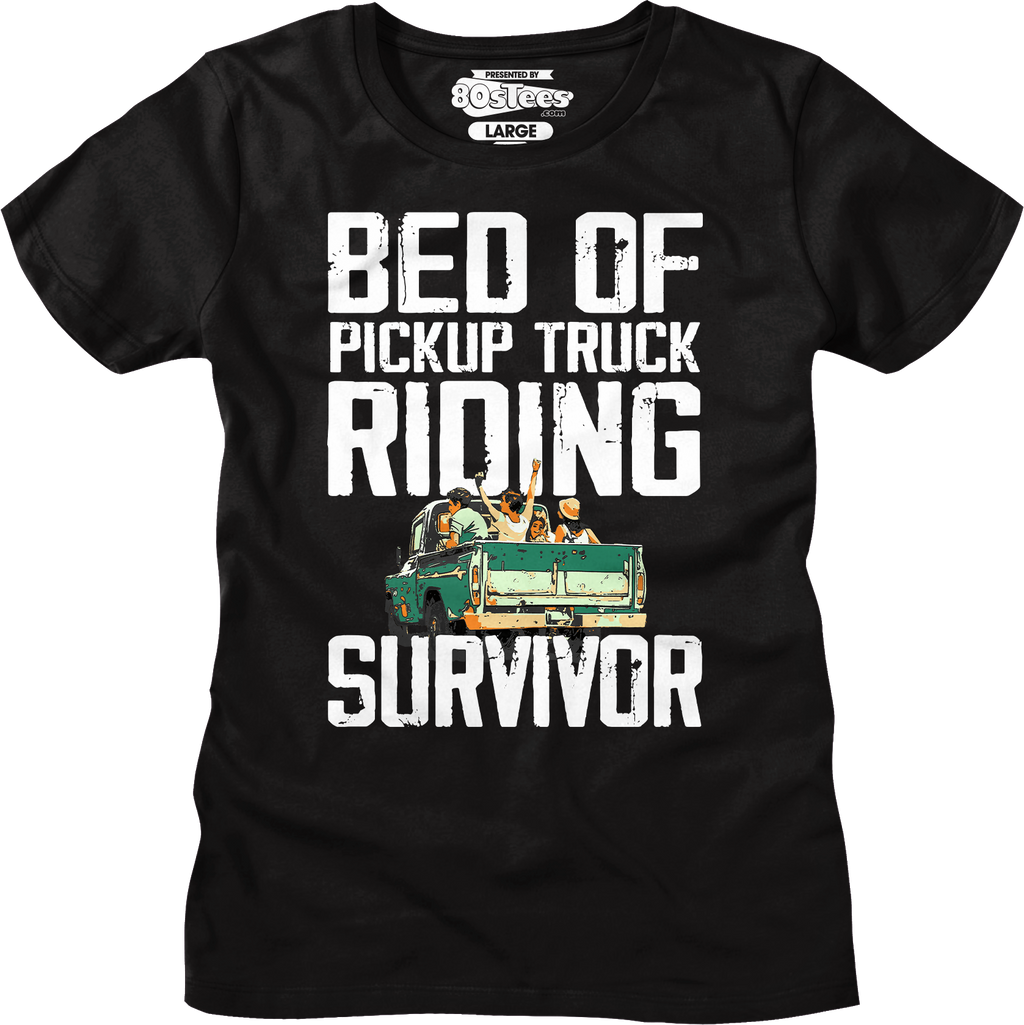 Womens Bed Of Pickup Truck Riding Survivor Shirt product image 1