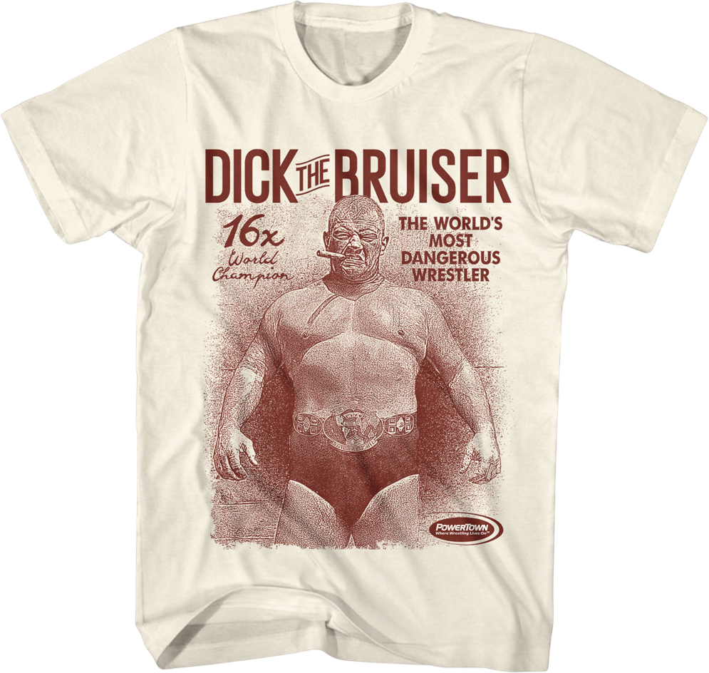 The World's Most Dangerous Wrestler Dick Bruiser T-Shirt product image 1