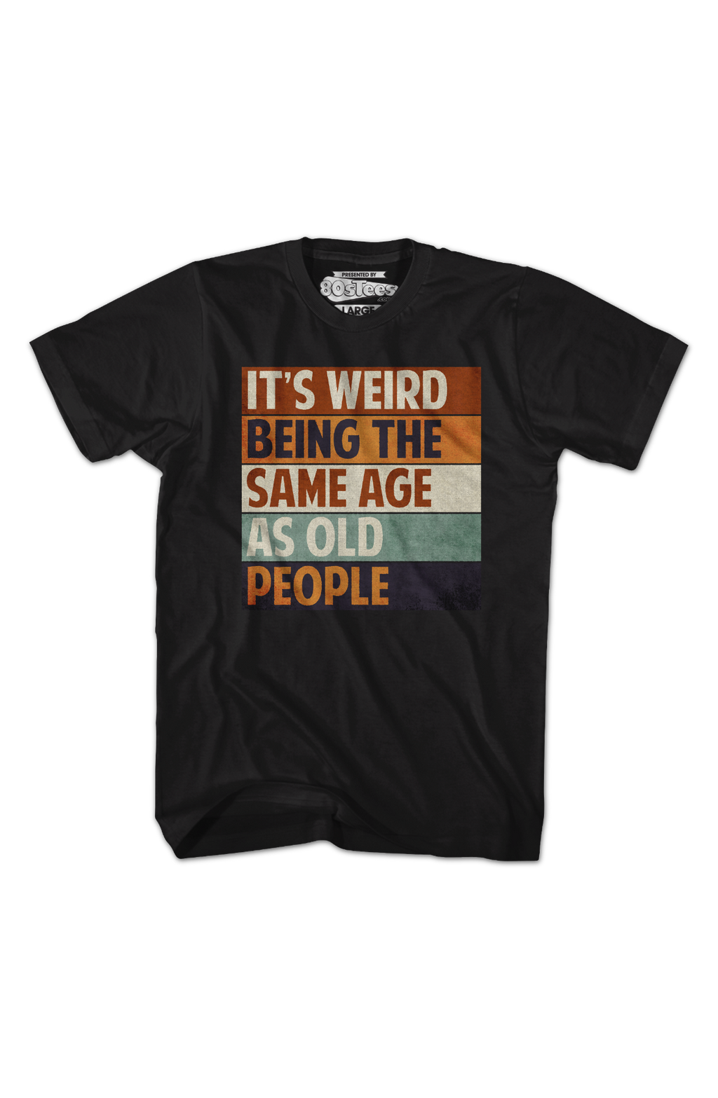 Vintage Weird Being The Same Age As Old People T-Shirt product image 2
