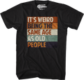 Vintage Weird Being The Same Age As Old People T-Shirt product image 1