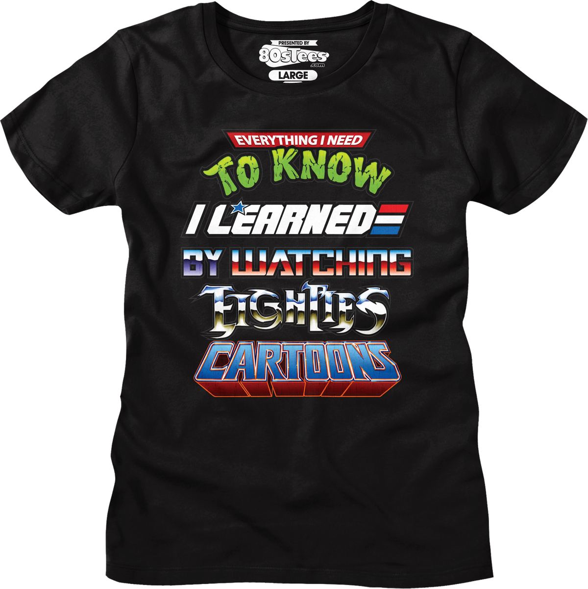 Womens Black Everything I Need To Know Eighties Cartoons product image 1