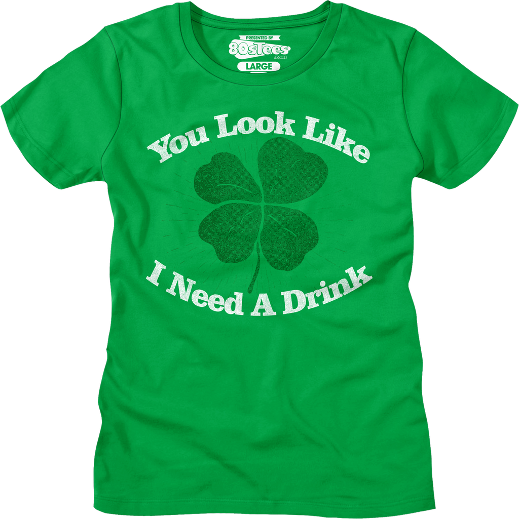You Look Like I Need A Drink St. Patrick's Day T-Shirt product image 6
