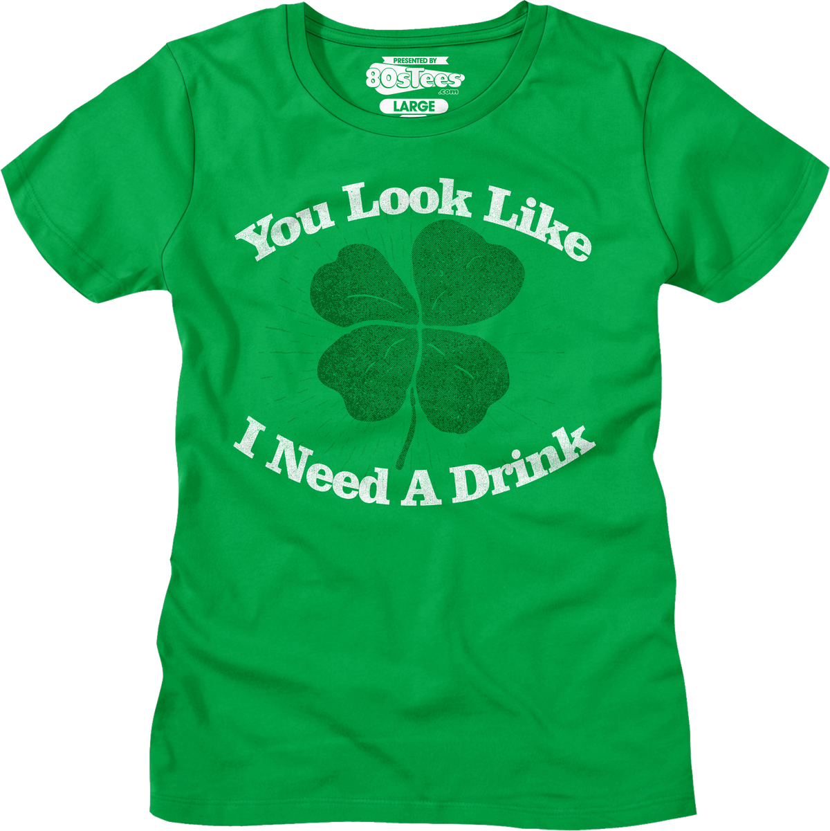 You Look Like I Need A Drink St. Patrick's Day T-Shirt product image 6