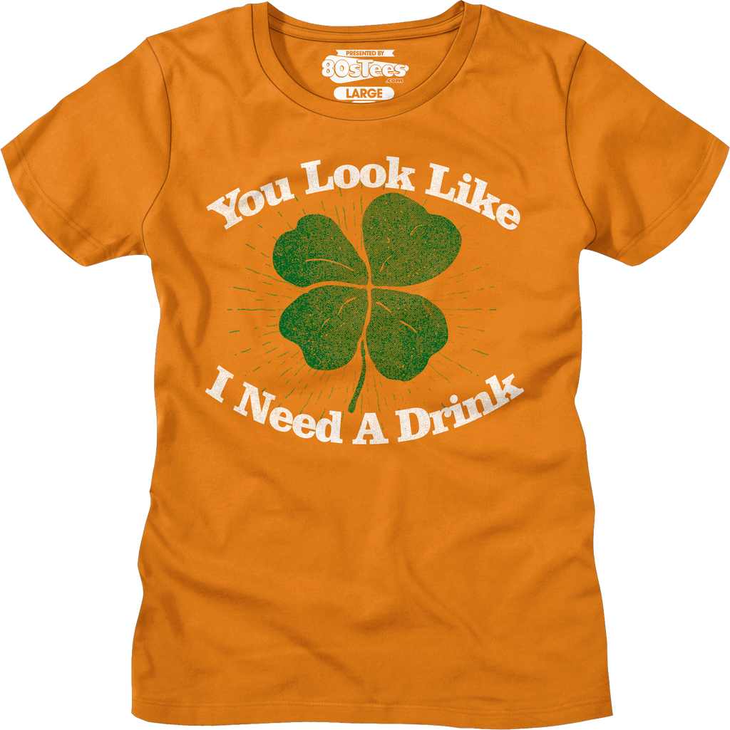 You Look Like I Need A Drink St. Patrick's Day T-Shirt product image 7