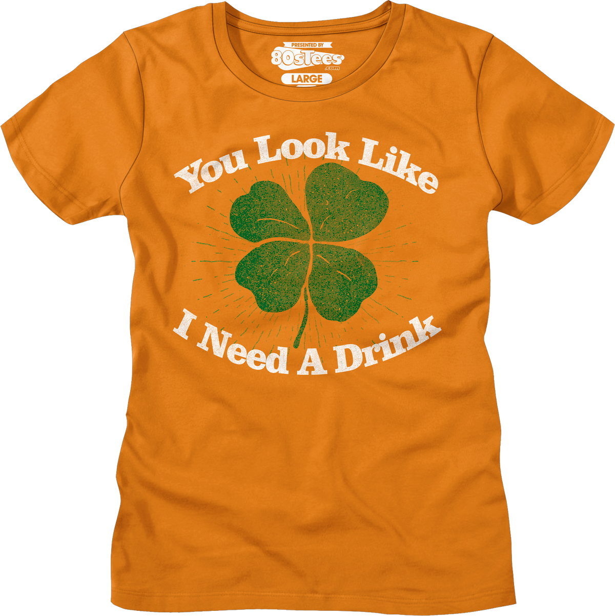 You Look Like I Need A Drink St. Patrick's Day T-Shirt product image 7