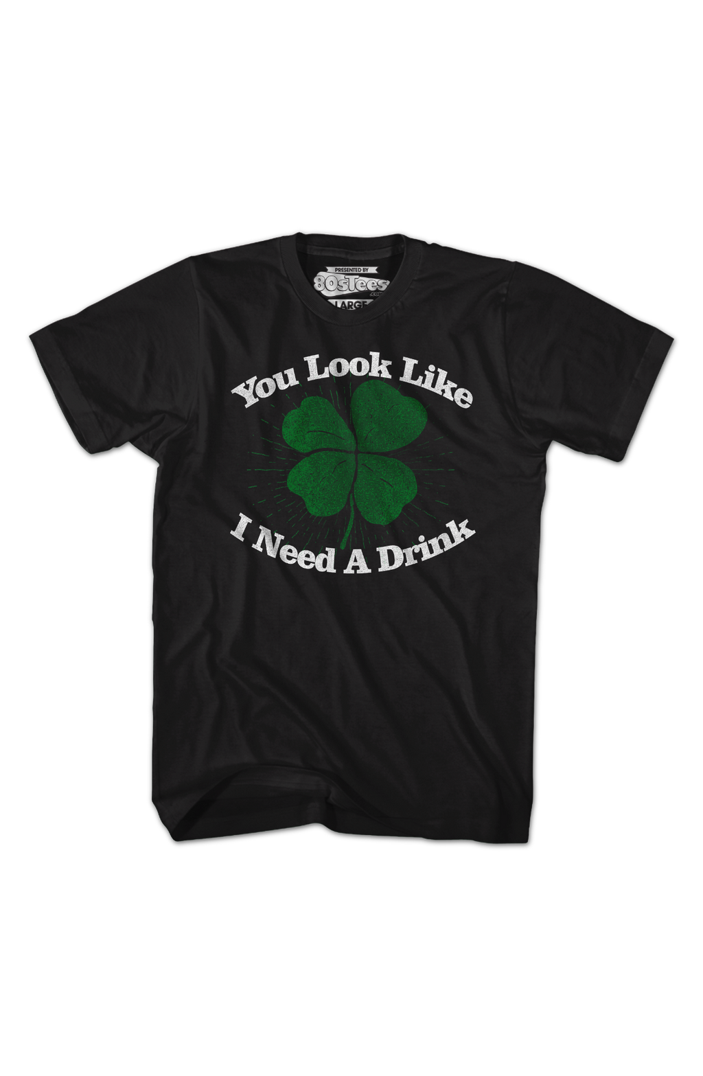 You Look Like I Need A Drink St. Patrick's Day T-Shirt product image 2
