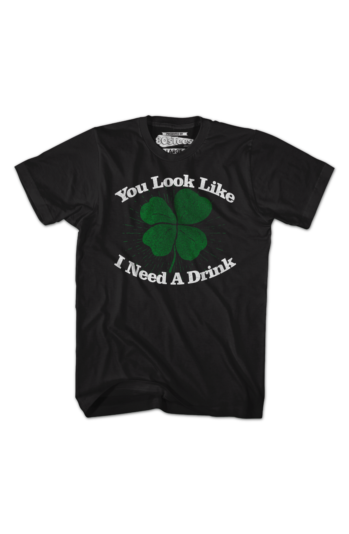 You Look Like I Need A Drink St. Patrick's Day T-Shirt product image 2
